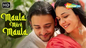 Maula Mere Maula Song Download MP3 - Pagalworld Free (320kbps)