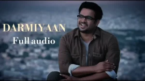 Darmiyaan Song Download MP3 - Pagalworld Free 320kbps